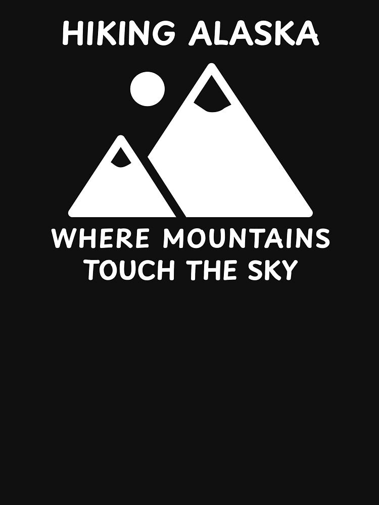 HIKING ALASKA WHERE MOUNTAINS TOUCH THE SKY by JMBoy
