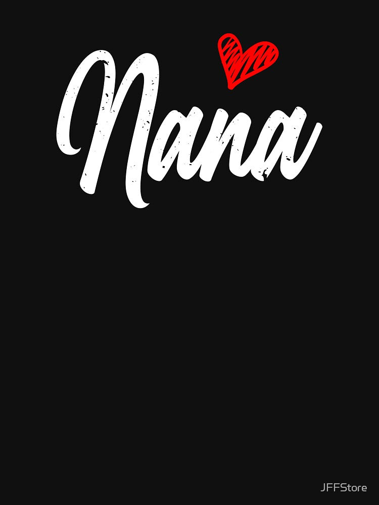 Love Nana With Heart Grandma | Grandparents Day by JFFStore