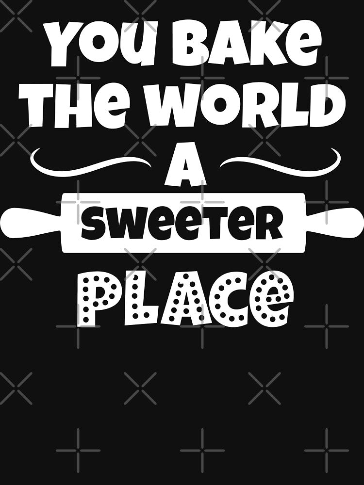 You Bake the World a Sweeter Place by Full Moon