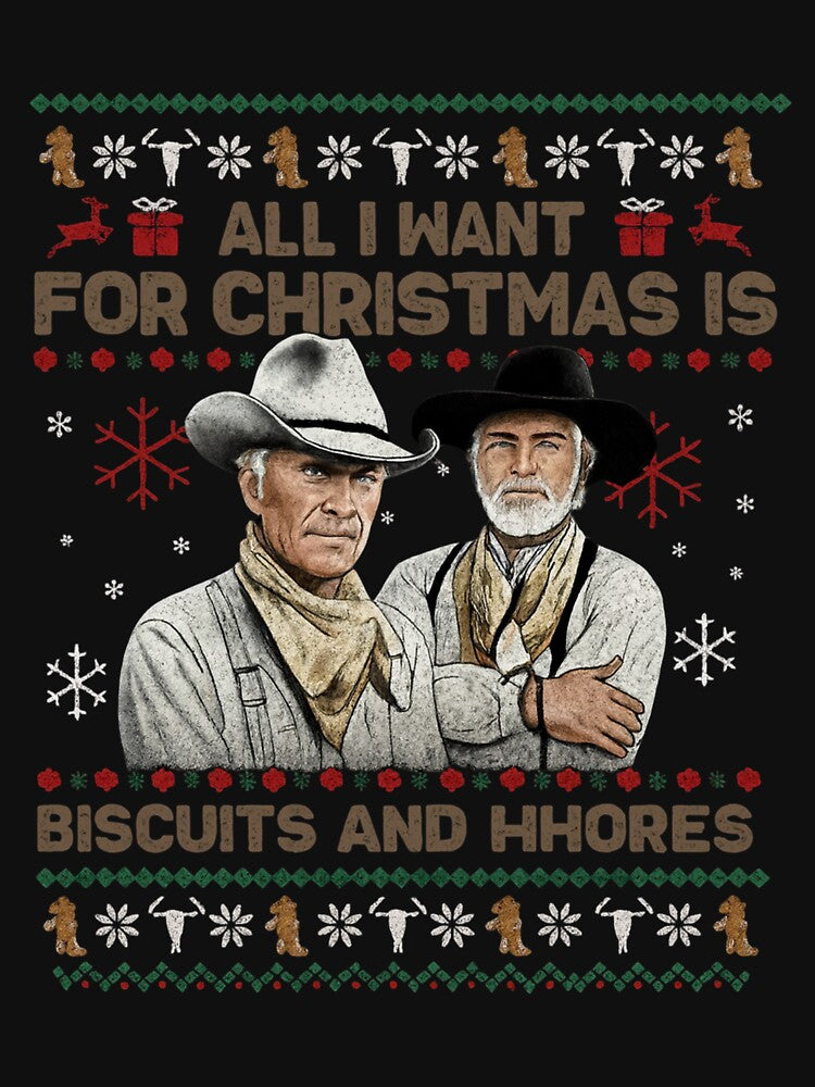 All I Want For Christmas Is Biscuits and Whores, Cowboy Movie Ugly, Funny Western Movie, Lonesome Dove Movie by henryjunmille
