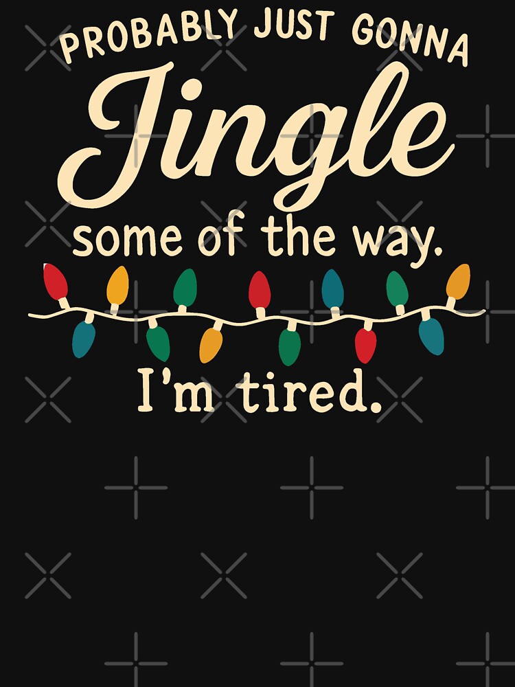 Probably Just Gonna Jingle Some Of The Way I'm Tired 2 by loupglouglou