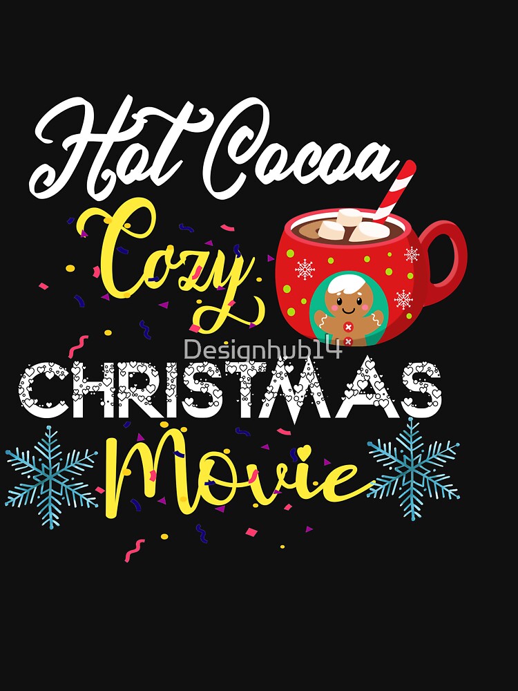 Hot Cocoa cozy christmas movies by Designhub14