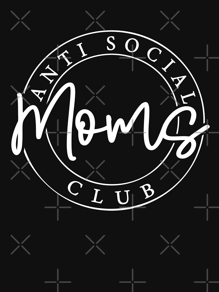 Anti Social Moms Club by Jandsgraphics
