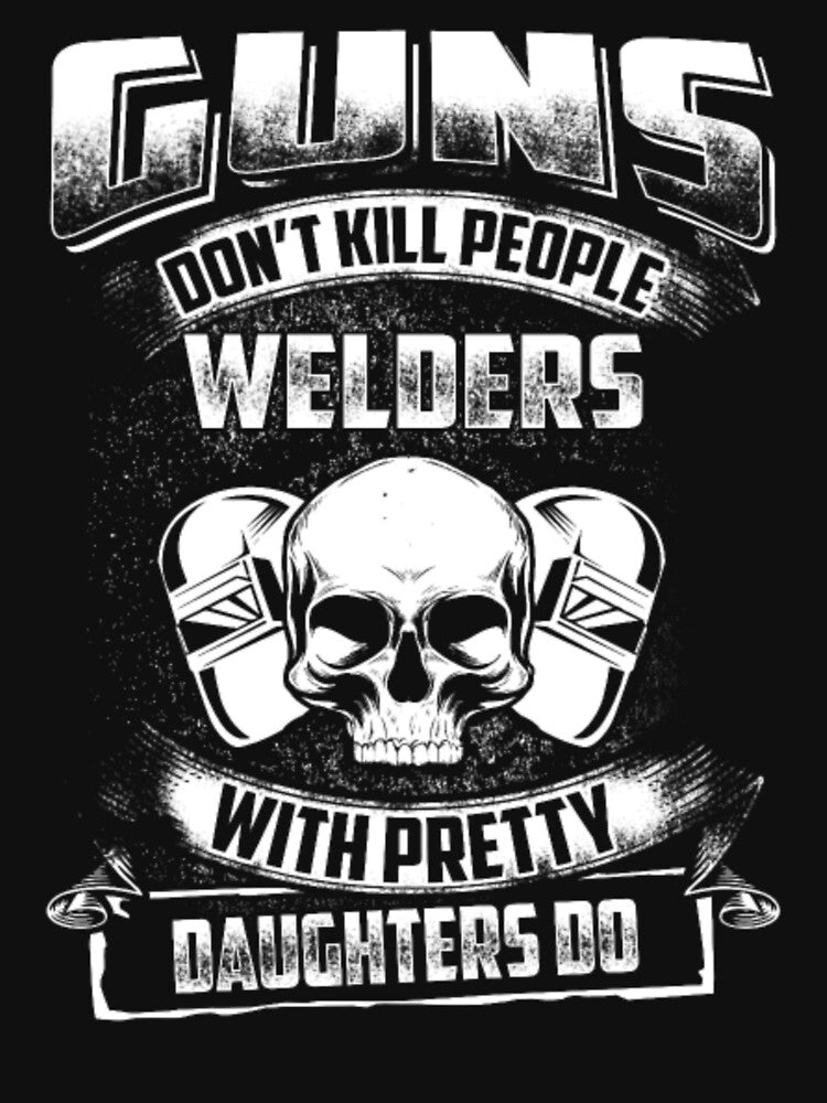 Guns Don't Kill Welder by aryagiri