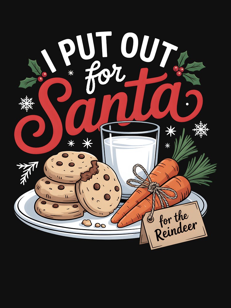 I Put Out For Santa Christmas Reindeer Carrot Cookies Women Men Kids by clothesy7