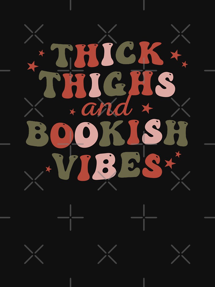 Thick Thighs And Bookish Vibes For Christmas by The Bookworm Store