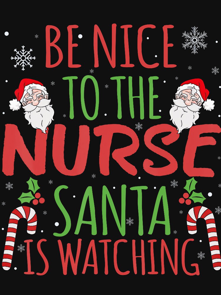To Nice Santa Watching Classic Nurse Nurse Christmas Retro The Vintage Be is by FrankyTepper