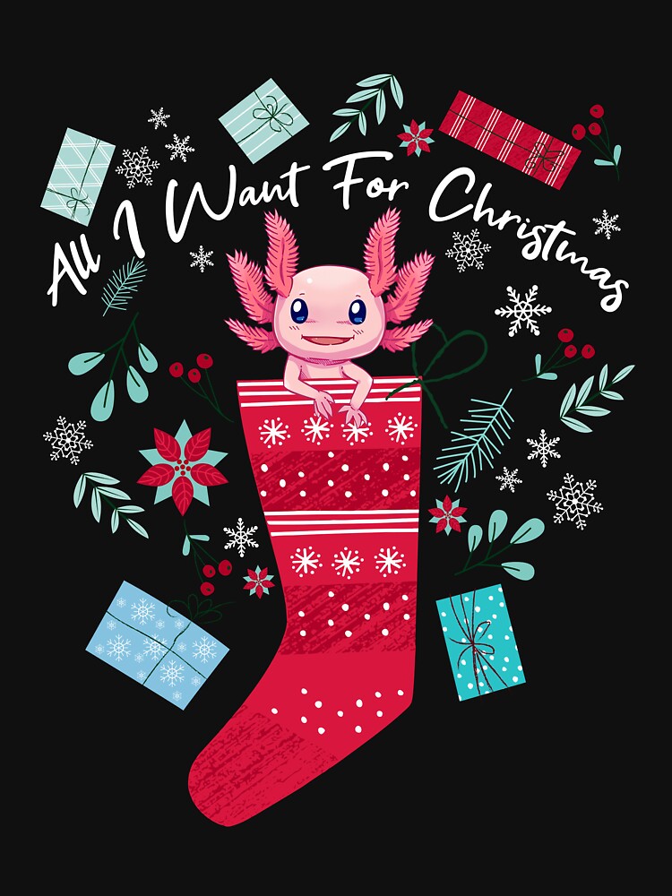 Funny All I Want For Christmas Axolotl In Sock by ImmanuelMcmahon