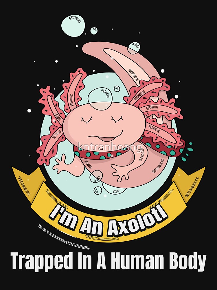 Happy Holiday Gifts - Axolotl Lover Gift - Trapped In A Human Body - Christmas Animal by kntranhoang