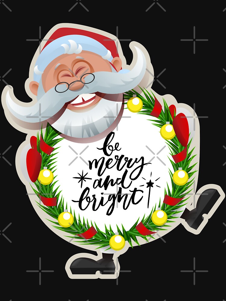 Be Merry And Bright Santa Claus by taogiauco