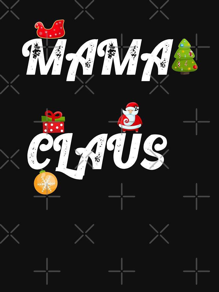 Mama Claus Sweet Gift for Ur Mom by AchrafOc