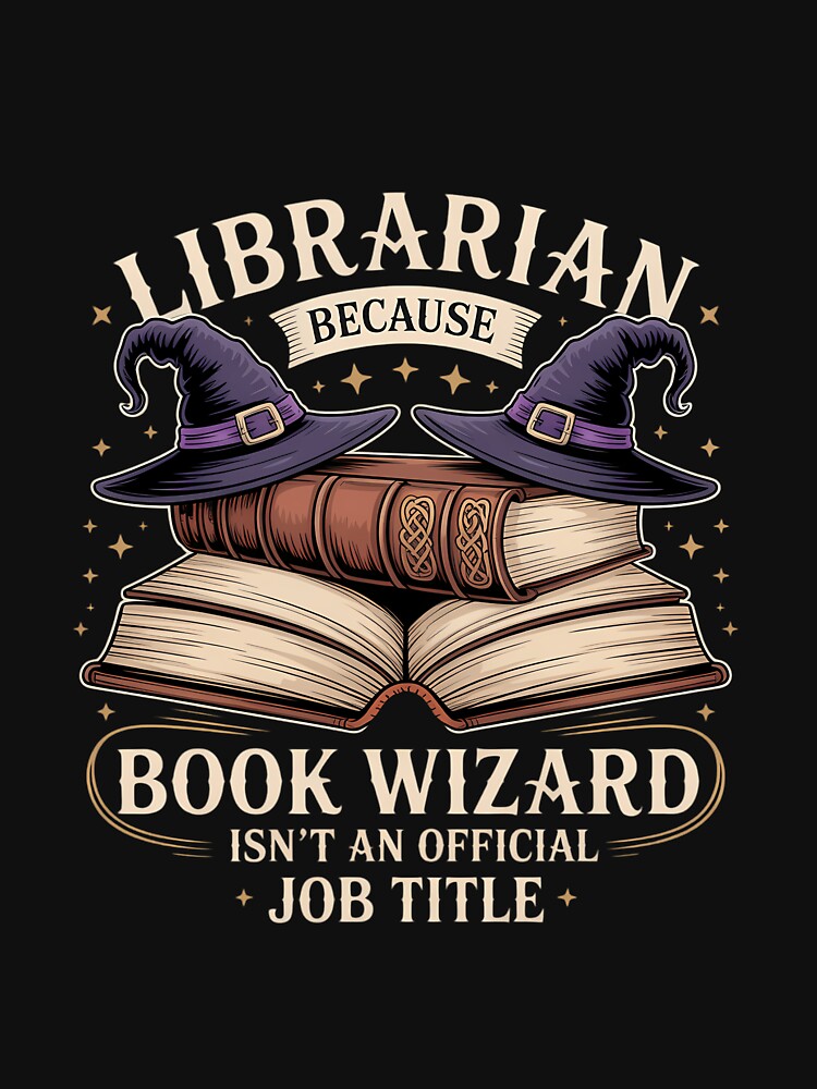 Womens Librarian Because Book Wizard - Funny Library by KarstenNoanra