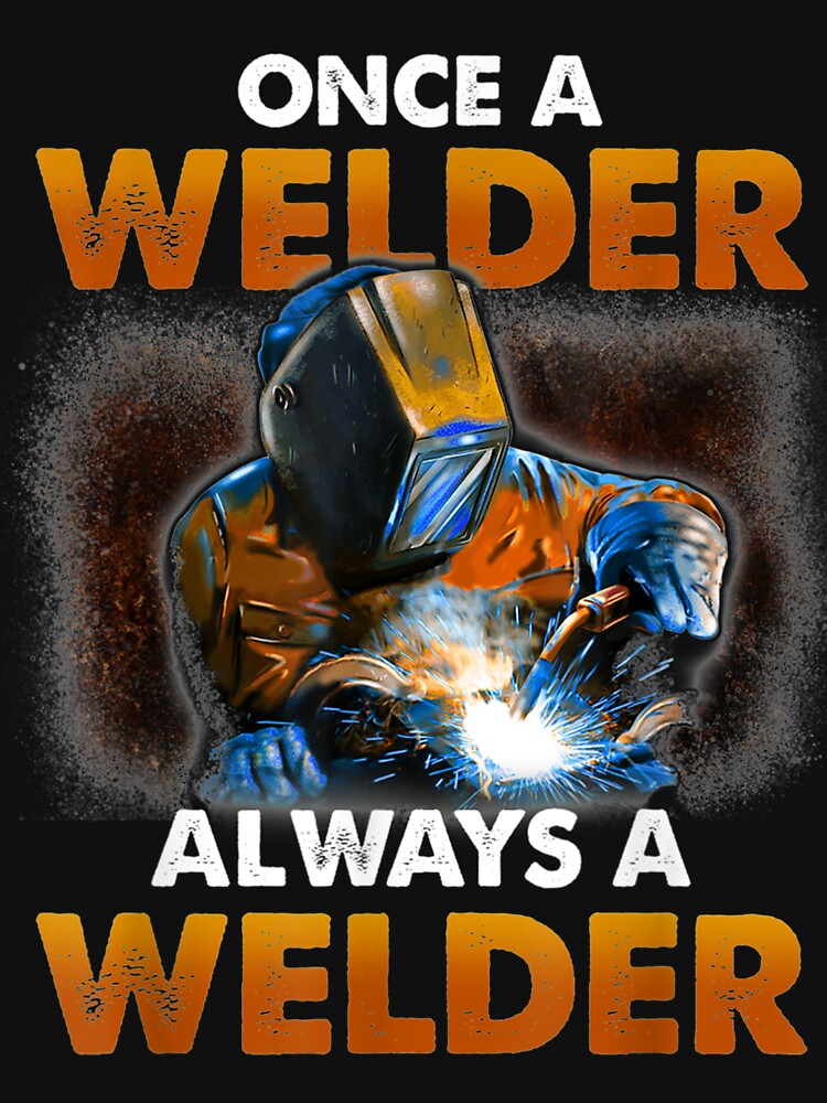 Once A Welder Always A Welder Helmet by GeniusDesignArt