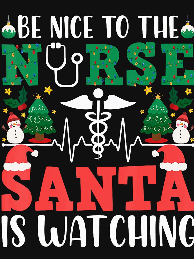 The Watching Classic Vintage Nice To Retro Nurse Nurse Be Santa is Christmas by FrankyTepper