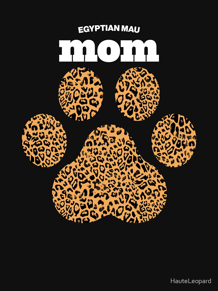 Haute Leopard Egyptian Mau Mom Cat Paw With Rich Leopard Print by HauteLeopard