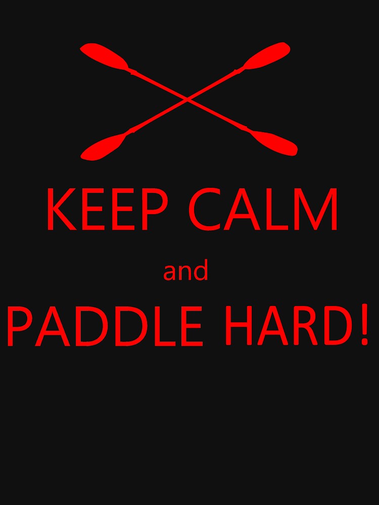Kayak Keep Calm Paddle T-shirts by tshirtfever