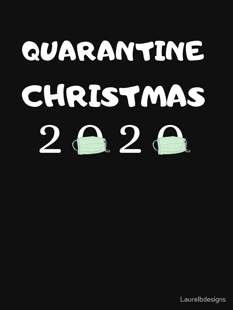 Quarantine Christmas 2020 by Laurelbdesigns
