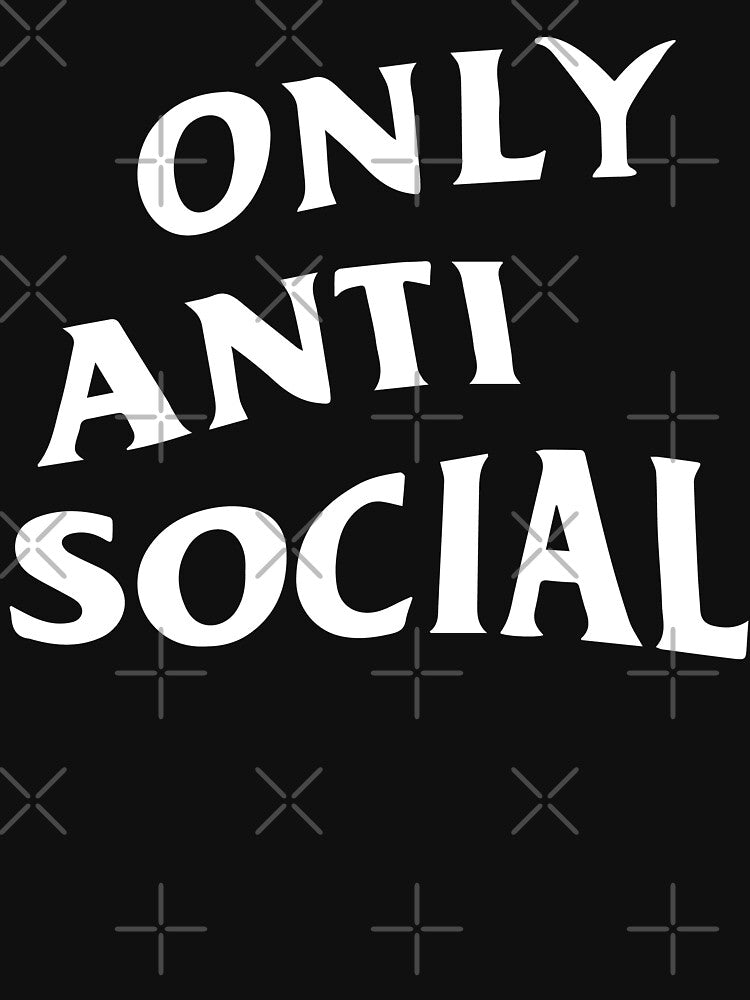 Only Anti Social by Edsalas101