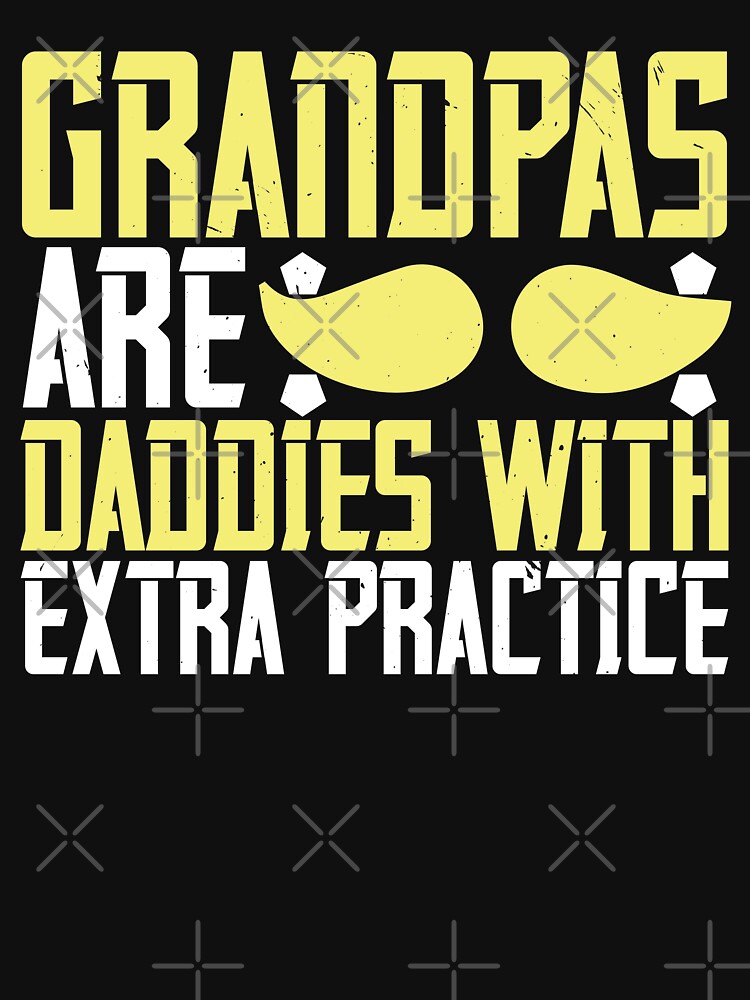 Grandpas are daddies with extra practice by khampol