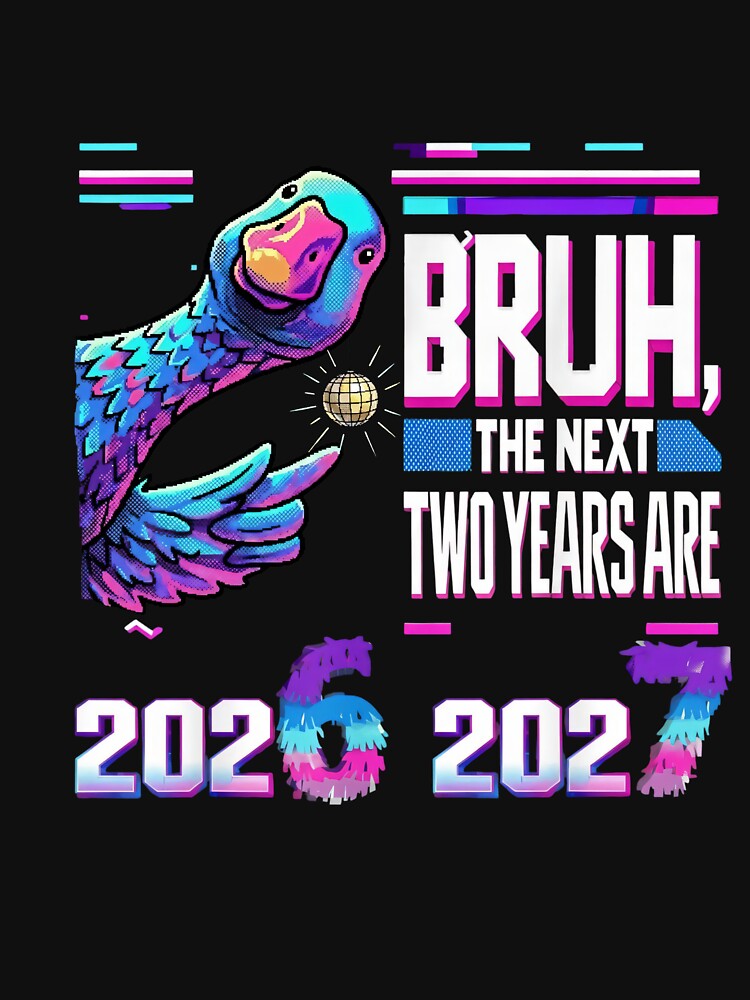 Funny Goose Meme 2026 2027 T-Shirt by LashondaGreen89