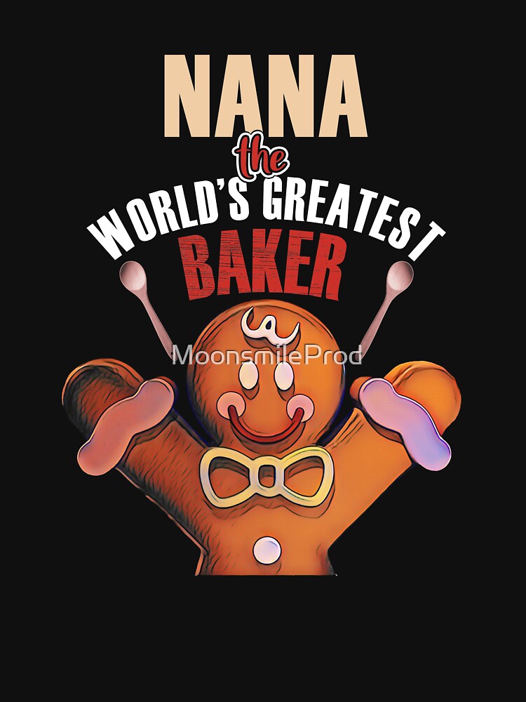 Grandma Holiday Baker - Nana The World's Best Baker by MoonsmileProd