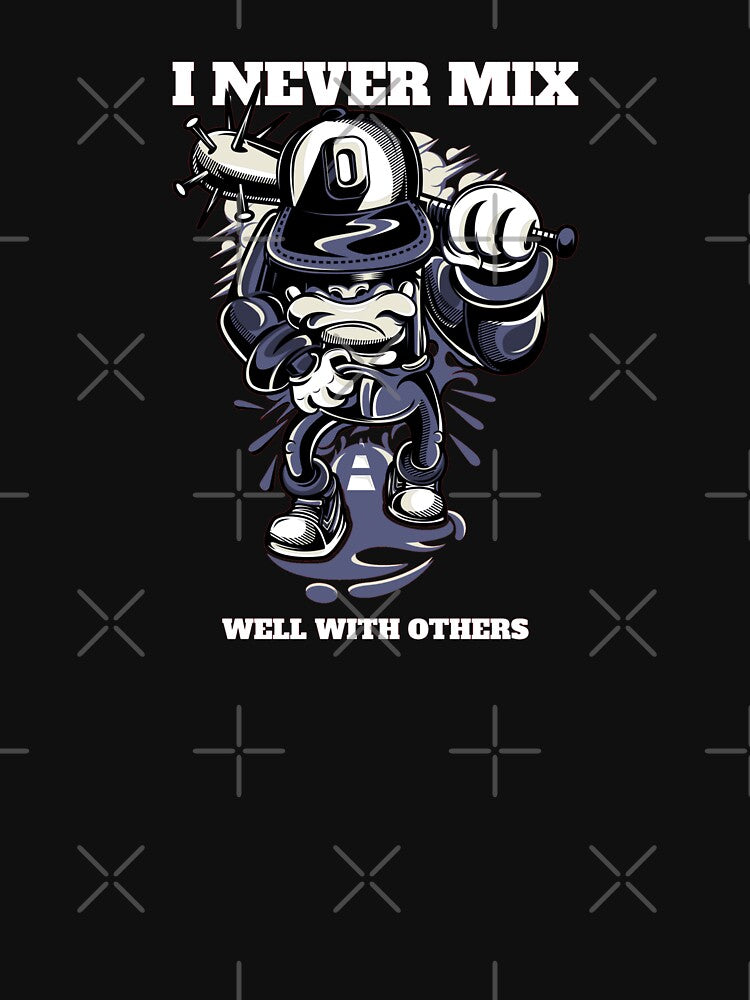 I Never Mix Well With Others by darknessjeff86