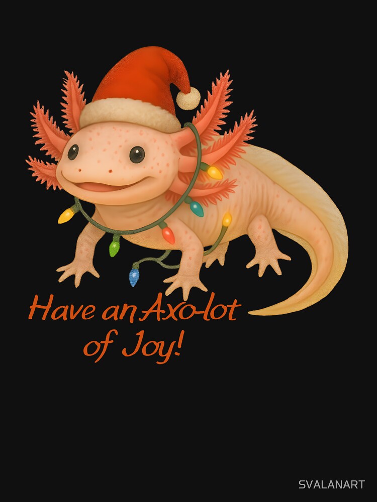 Have an Axo-lot of Joy – Christmas Axolotl Design by SVALANART