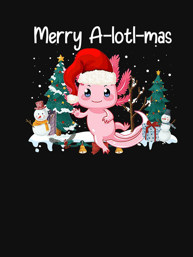 Cute Axolotl Christmas Merry Alotlmas For Axolotl Lover Xmas T-Shirt by BehringerIvo