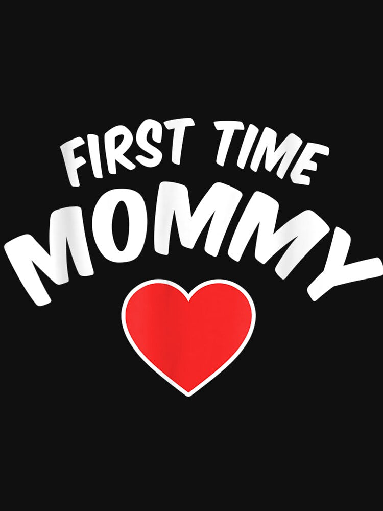 First Time Mommy _ Cool Newly Promoted Mama by Christopher221