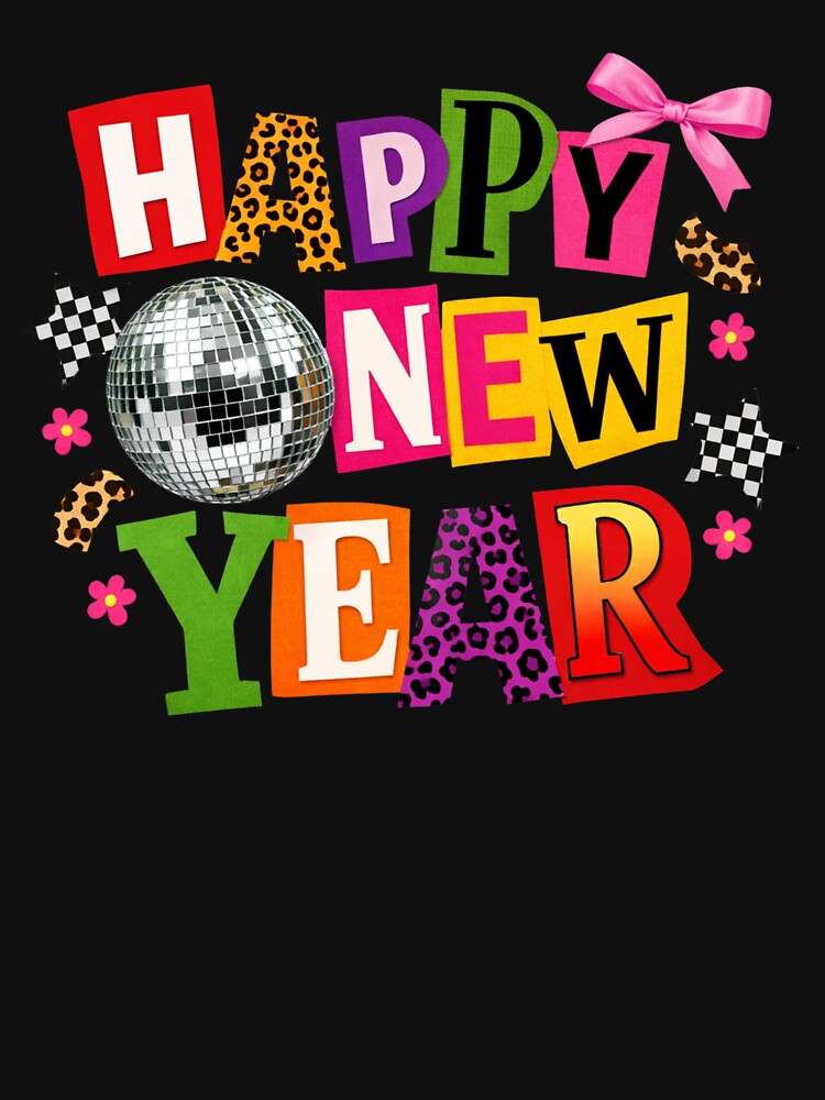 Happy New Year Colorful Collage Design, Disco Ball New Year Art, Fun Retro New Years Shirt, Bold Typography Party Graphic Tee by boustainstore