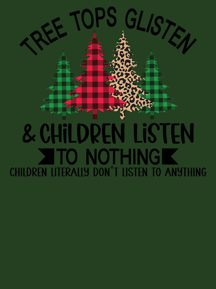 TreeTops Glisten No One Listens, Teacher Holiday Shirt, Teacher Christmas, Mom Holiday Shirt by DiatomDesigns