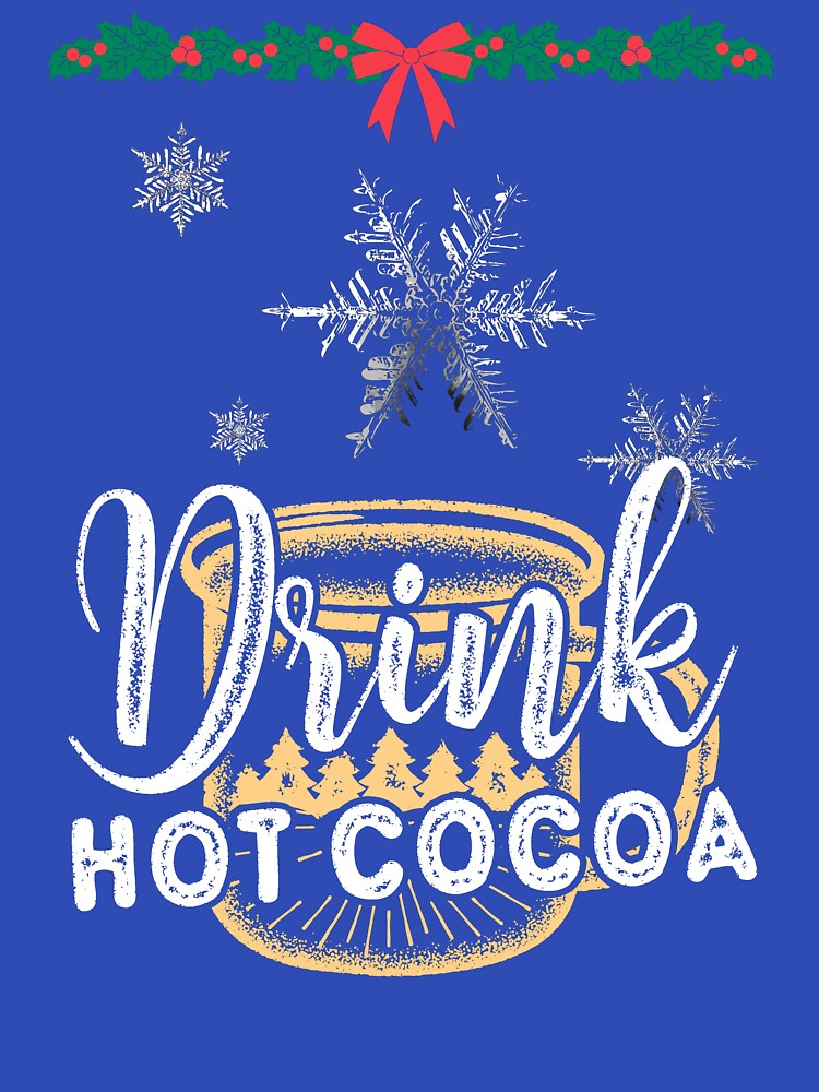 Drink Hot Cocoa Funny Gifts by Kegenth