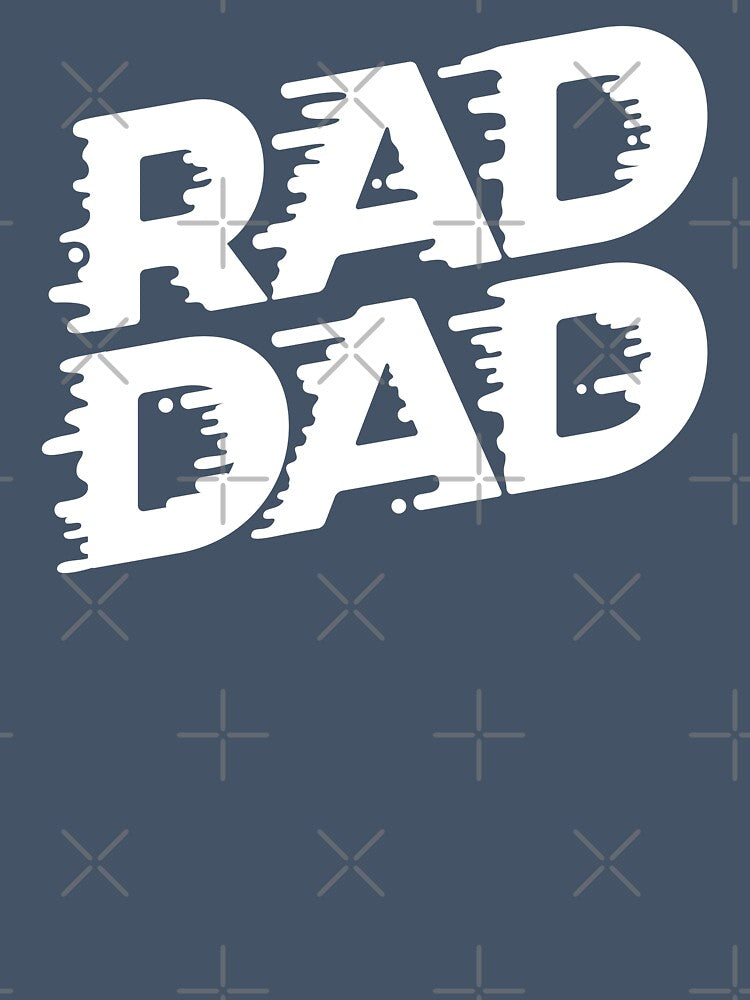 RAD DAD - Cool Father & Awesome Husband by MarkFiveDesign