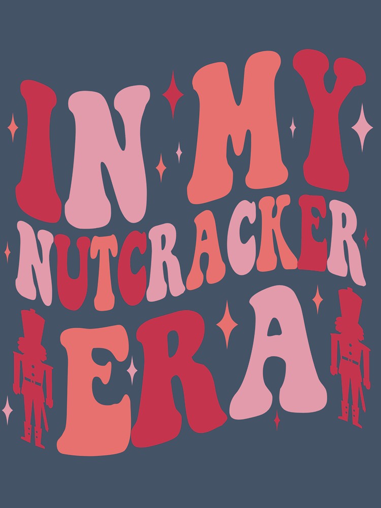 In My Nutcracker Era Sweatshirt Christmas Gift for Mom Nutcracker Ballet Sweater Funny Christmas Hoodie Cute Christmas Holiday Sweater by SouQ-Art