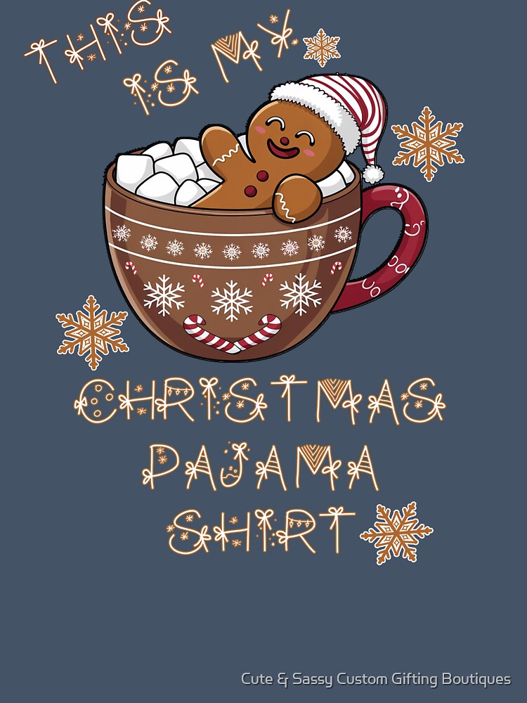 This Is My Christmas Pajama Shirt by Cute & Sassy Custom Gifting Boutiques