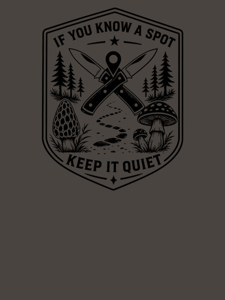 If You Know a Spot Keep It Quiet Mushroom Hunting Shirt | Morel Forager Badge Design by VK Innovations