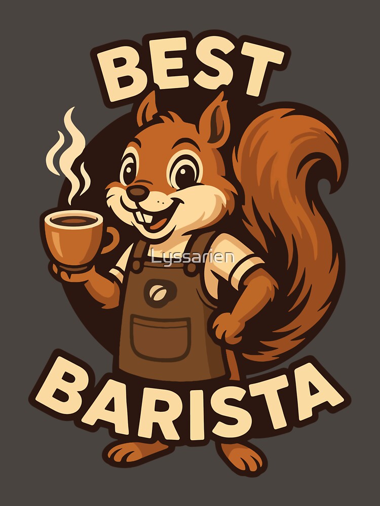 Best Barista – Squirrel Design for Energetic Coffee Lovers by Lyssarien