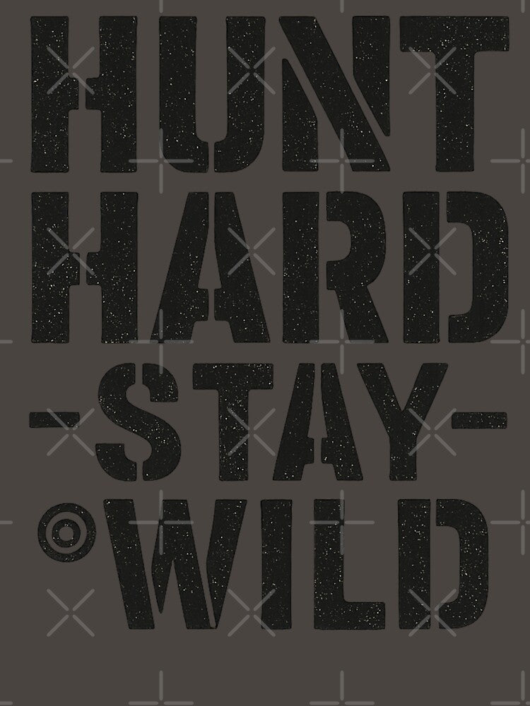 Hunt Hard Stay Wild Hunting Outdoor Vintage Typography Graphic by SaDesign99
