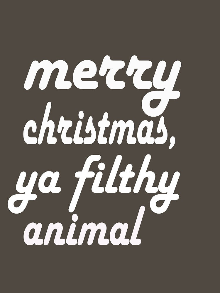 Christmas T-shirt - Merry Christmas Ya Filthy Animal by DreamBigStore