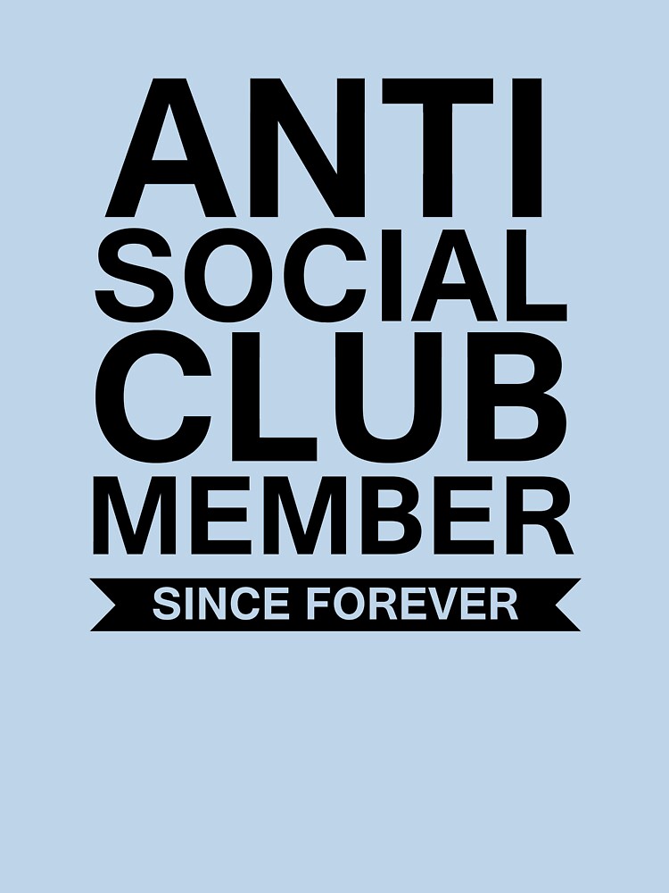 Anti Social Club by SillyShirtsLOL