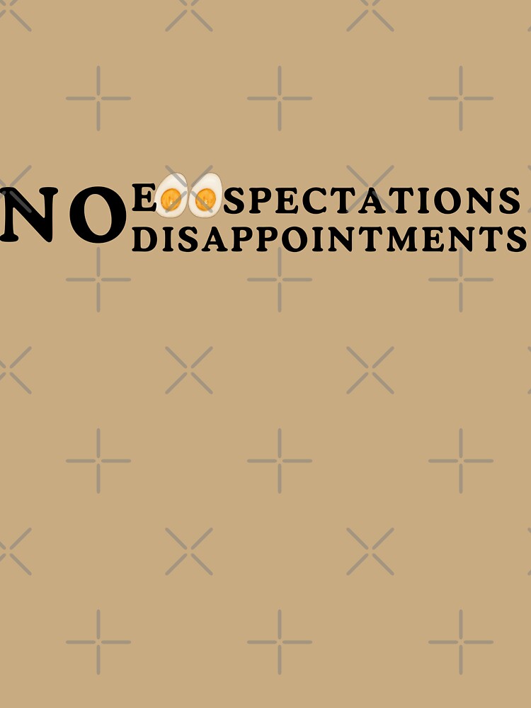 No eggspectations, no disappointments by Dripwear5