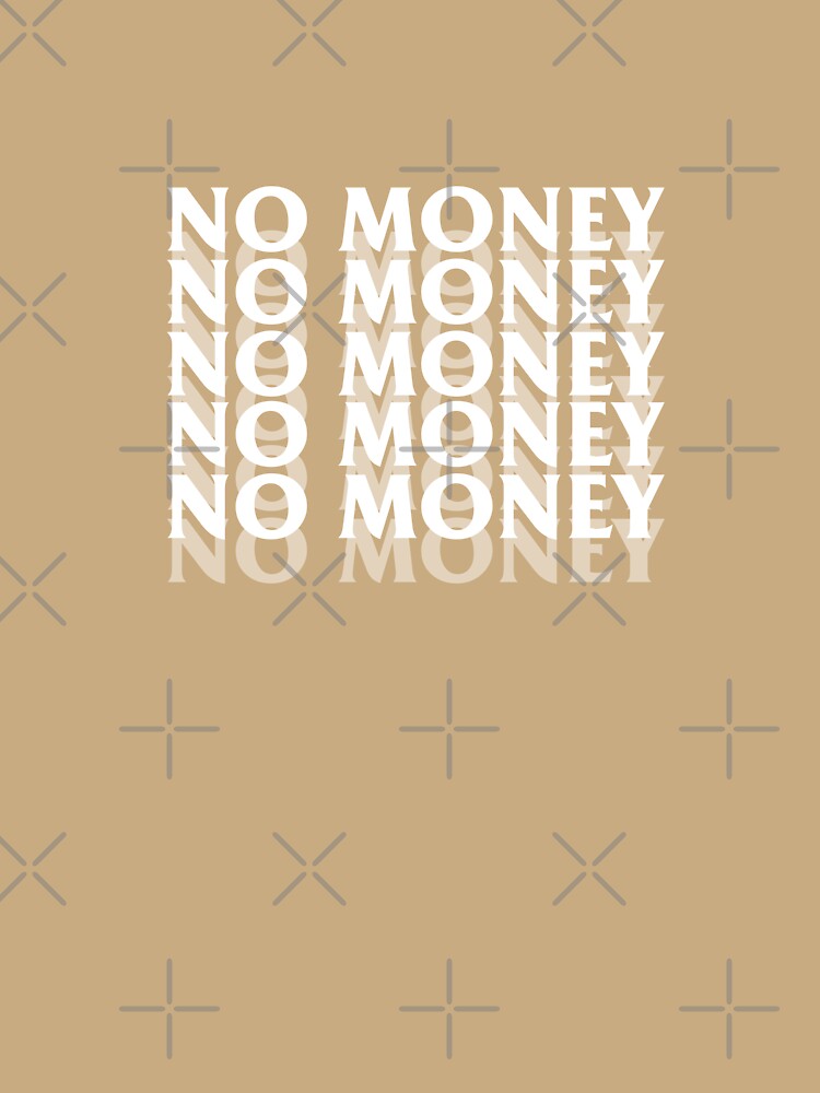 NO MONEY drop text designer fashion by NewMerchandise