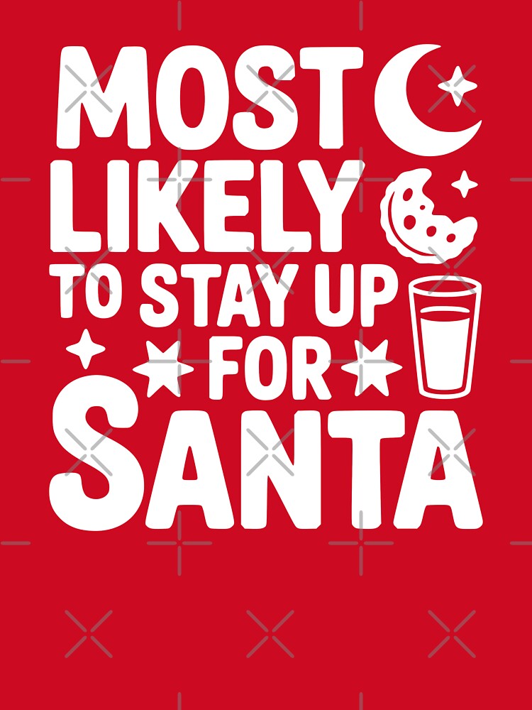 Most Likely To Stay Up for Santa by theartfulaspie