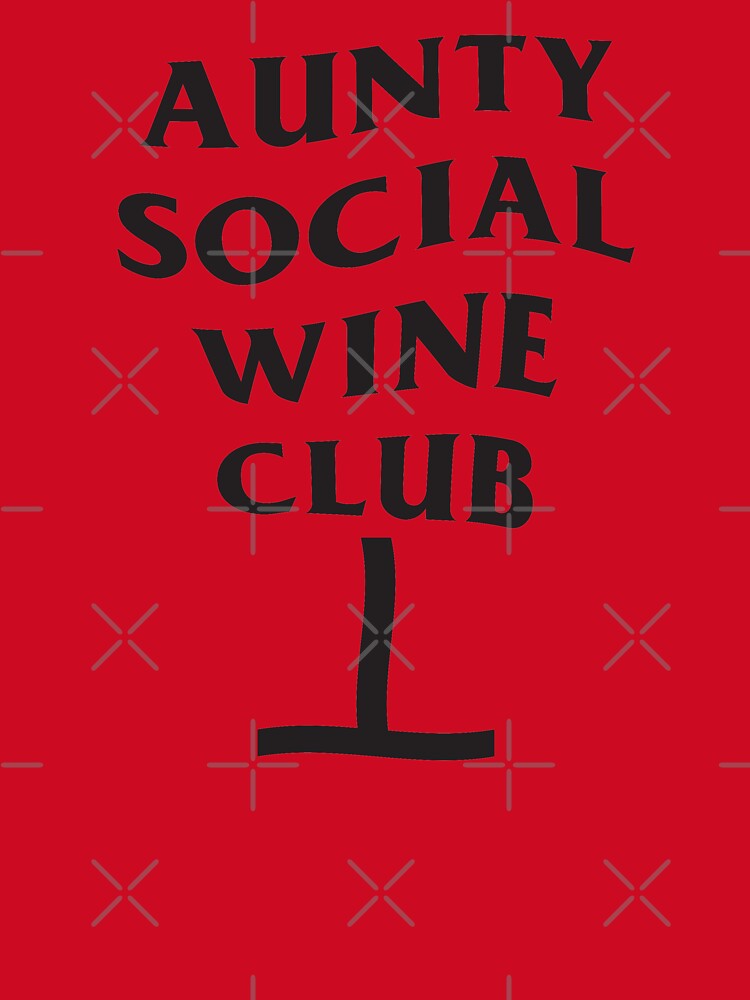 8ts Aunty Social Wine Club by 8tsoriginals