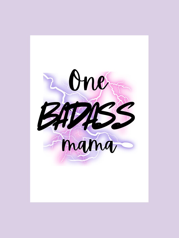 BADASS MAMA by LauraMK