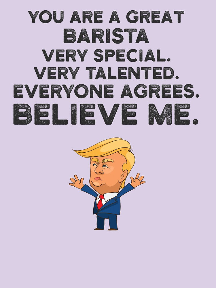 Barista Funny Trump by UneDesigns