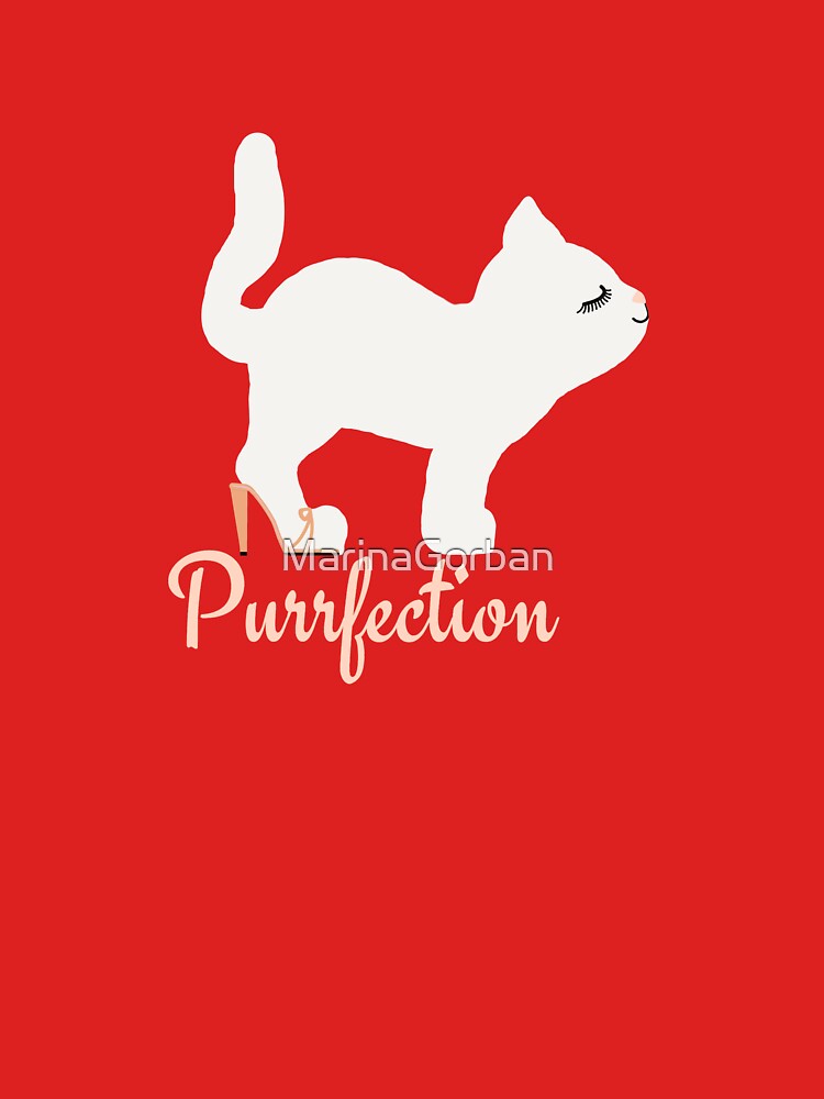 Perfection Purrfection - Funny Cat Motivational Quotes by ViewerEqualsPhoton