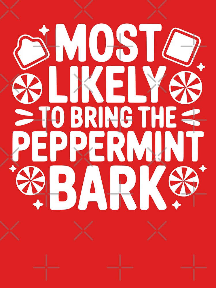 Most Likely To Bring the Peppermint Bark by theartfulaspie