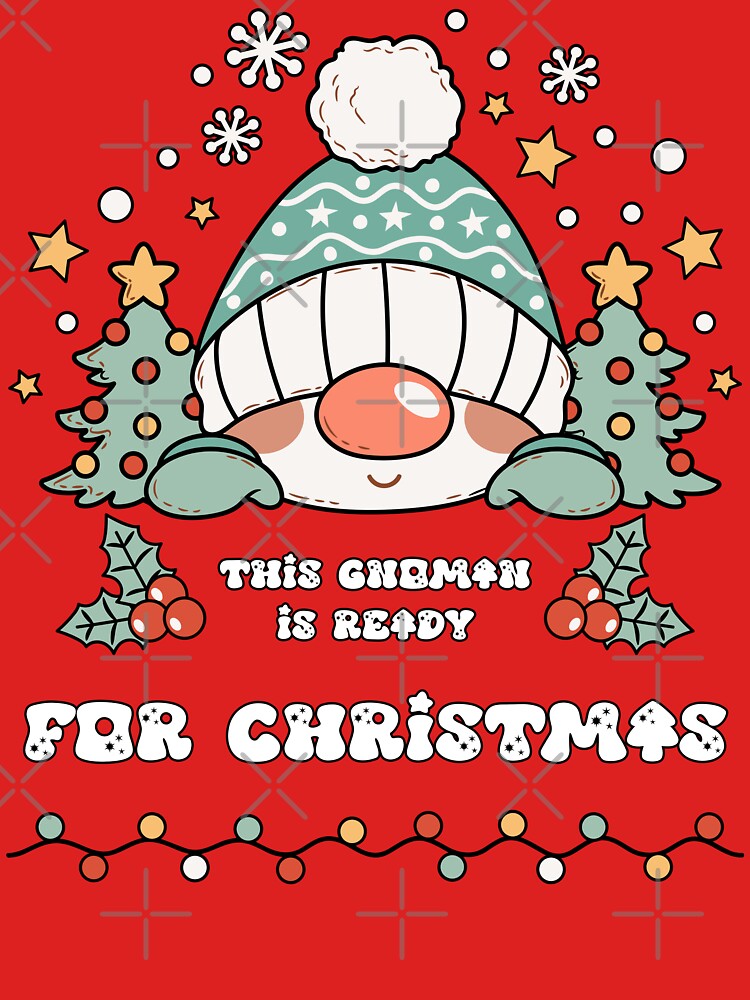 This Gnoman is Ready For Christmas - Cute and Funny Snowman Gnome (Black Outline and White Text Design) by Spiprinto