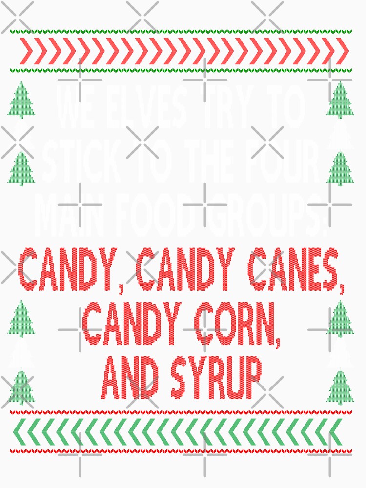 Candy, Candy Canes, Candy Corn, and Syrup, Christmas Movie Quote Funny by Sunnyhova
